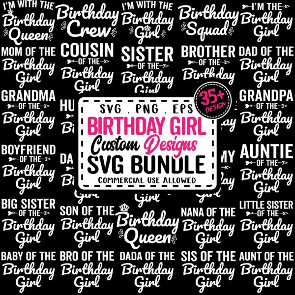 Multiple Birthday Girl Svg Bundle, Custom Birthday Girl Svg, Birthday Queen SVG, Birthday Girl Svg Adult Group, Mom of The Birthday Girl