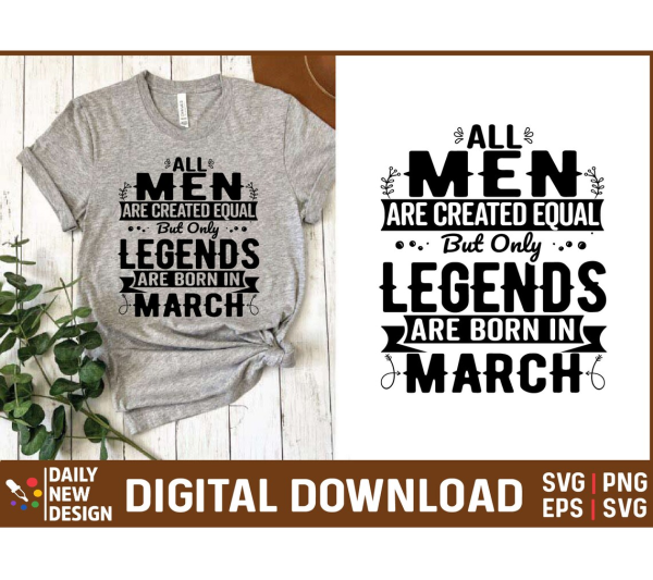 Birthday Shirt Svg for Women, Birthday Shirt Svg for Men, Legends Are Born in March, Custom Birthday Month, Women Born In March Svg - Image 8